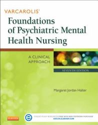 Varcarolis' Foundations of Psychiatric Mental Health Nursing : A Clinical Approach