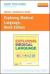 Medical Terminology Online for Exploring Medical Language