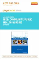 Community/Public Health Nursing - Pageburst e-Book on Kno (Retail Access Card) : Promoting the Health of Populations