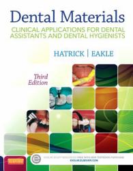 Dental Materials : Clinical Applications for Dental Assistants and Dental Hygienists