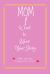 Mom, I Want to Hear Your Story : A Mother's Guided Journal to Share HerLife and Her Love (6 X 9 - 110 Pages)