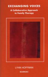 Exchanging Voices : A Collaborative Approach to Family Therapy