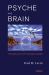 Psyche and Brain : The Biology of Talking Cures