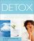 Detox : Cleanse and Recharge Your Mind, Body and Soul