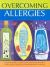 Overcoming Allergies : Home Remedies-Elimination and Rotation Diets-Complementary Therapies