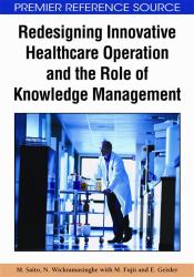 Redesigning Innovative Healthcare Operation and the Role of Knowledge Management