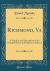 Richmond, Va : A Guide to and Description of Its Principal Places and Objects of Interest (Classic Reprint)