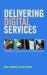 Delivering Digital Services : A Handbook for Public Libraries and Learning Centres