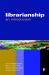 Librarianship : An Introduction