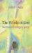 The Works of Love : Incarnation, Ecology and Poetry