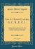 Sir A. Henry Layard, G. C. B. , D. C. l, Vol. 1 Of 2 : Autobiography and Letters from His Childhood until His Appointment As H. M. Ambassador at Madrid (Classic Reprint)