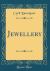 Jewellery (Classic Reprint) Jewellery (Classic Reprint)