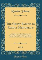 The Great Events by Famous Historians, Vol. 10 (Classic Reprint)