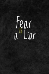 Fear Is a Liar : Motivational, Inspirational Journal, Inspiring and Empowering Gift Idea for Friends, Family, Coworkers(6 X 9 - 110 Pages)