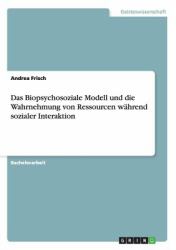 Das Biopsychosoziale Modell und Die Wahrnehmung Von Ressourcen Während Sozialer Interaktion