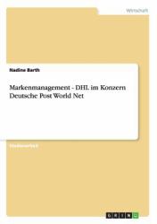 Markenmanagement - Dhl Im Konzern Deutsche Post World Net