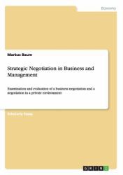Strategic Negotiation in Business and Management