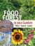 A Food Forest in Your Garden : Plan It, Grow It, Cook It