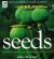 Seeds : The Ultimate Guide to Growing Successfully from Seed