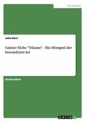 Günter Eichs Träume - ein Hörspiel der Besonderen Art
