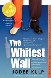 The Whitest Wall : Bootleg Brothers Trilogy - Book One Updated