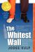 The Whitest Wall : Bootleg Brothers Trilogy - Book One Updated