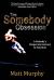 The Somebody Obsession : A Nobody's Desperate Journey to Stardom