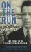 On the Run : The Story of an Irish Freedom Fighter