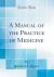 A Manual of the Practice of Medicine (Classic Reprint)