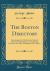The Boston Directory : Containing the City Record, a General Directory of the Citizens, and a Special Directory of Trades, Professions, &C. , 1848-9 (Classic Reprint)