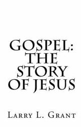 Gospel: the Story of Jesus