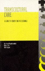 Transcultural Care : A Guide for Health Care Professionals