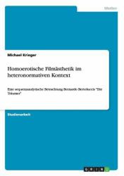 Homoerotische Filmästhetik Im Heteronormativen Kontext