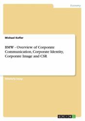 Bmw - Overview of Corporate Communication, Corporate Identity, Corporate Image and Csr