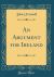 An Argument for Ireland (Classic Reprint)