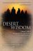 Desert Wisdom : A Nomad's Guide to Life's Big Questions from the Heart of the Native Middle East