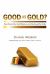 Good As Gold? : How We Lost Our Gold Reserves and Destroyed the Dollar
