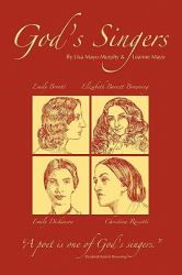 God's Singers : A Poet Is One of God's Singers. ~Elizabeth Barrett Browning