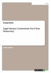 Legal Literacy : Cornerstone for a True Democracy