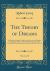 The Theory of Dreams, Vol. 1 Of 2 : In Which an Inquiry Is Made into the Powers and Faculties of the Human Mind, As They Are Illustrated in the Most Remarkable Dreams Recorded in Sacred and Profane History (Classic Reprint)