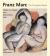 Franz Marc: the Complete Works Volume II : Works on Paper, Postcards, Decorative Arts and Sculpture