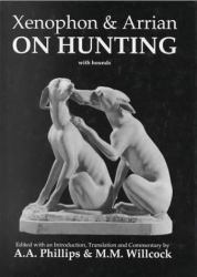 Xenophon and Arrian on Hunting : With Hounds