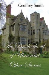 The Brotherhood of Ulan : And Other Stories