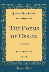 The Poems of Ossian, Vol. 1 Of 3 : Translated (Classic Reprint)