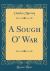 A Sough o' War (Classic Reprint) A Sough o' War (Classic Reprint)