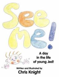 See Me! : A day in the life of young Jed