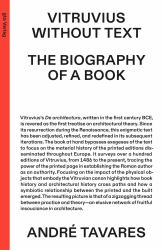 Vitruvius Without Text : The Biography of a Book