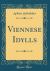 Viennese Idylls (Classic Reprint)