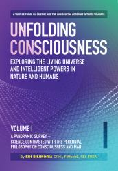 Unfolding Consciousness (4 Pack Box Set) : Exploring the Living Universe and Intelligent Powers in Nature and Humans (Vol I - IV)