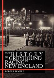 The History of Greyhound Racing in New England
